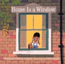 Image for Home Is a Window