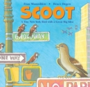 Image for Scoot  : a tiny New York bird with a great big idea