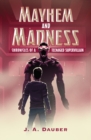 Image for Mayhem and Madness: Chronicles of a Teenaged Supervillain
