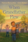 Image for When grandfather flew