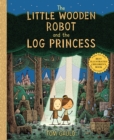 Image for The Little Wooden Robot and the Log Princess