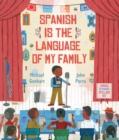 Image for Spanish Is the Language of My Family