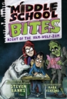Image for Middle School Bites 4: Night of the Vam-Wolf-Zom