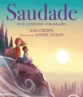 Image for Saudade : Our Longing for Brazil