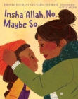 Image for Insha&#39;Allah, No, Maybe So