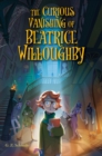 Image for Curious Vanishing of Beatrice Willoughby