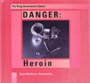 Image for Danger - heroin