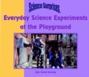 Image for Everyday Science Experiments at the Playground