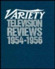 Image for Variety Television Reviews, 1954-1956