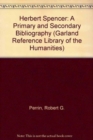 Image for Herbert Spencer : A Primary and Secondary Bibliography