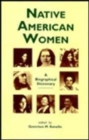 Image for Native American Women : A Biographical Dictionary