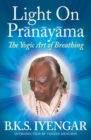 Image for Light on Pranayama : The Yogic Art of Breathing