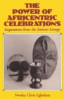 Image for Power of Africentric Celebrations : Inspirations from the Zairean Liturgy