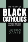 Image for The History of Black Catholics in the United States