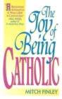 Image for The Joy of Being Catholic