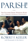 Image for Parish! : The Pulitzer Prize-Winning Story of One Vibrant Catholic Community