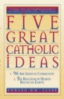 Image for Five Great Catholic Ideas