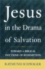 Image for Jesus in the Drama of Salvation