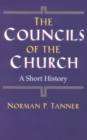 Image for The councils of the church  : a short history