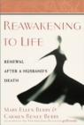 Image for Reawakening to life  : renewal after a husband&#39;s death