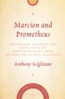 Image for Marcion and Prometheus