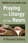 Image for Praying the Liturgy of the Hours : A Personal Journey