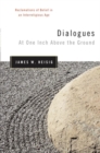 Image for Dialogues at One Inch Above the Ground
