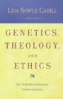 Image for Genetics, Theology, and Ethics
