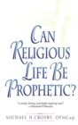 Image for Can Religious Life Be Prophetic?
