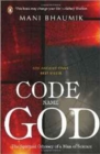 Image for Code name God  : the spiritual odyssey of a laser physicist
