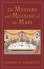 Image for Mystery and Meaning of the Mass