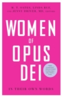 Image for Women of Opus Dei : In Their Own Words