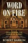Image for Word on Fire : Proclaiming the Power of Christ