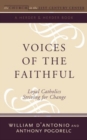 Image for Voices of the Faithful : Loyal Catholics Striving for Change