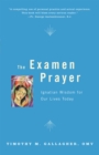 Image for The examen prayer: Ignatian wisdom for our lives today
