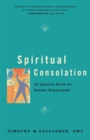 Image for Spiritual consolation: an Ignatian guide for the greater discernment of spirits