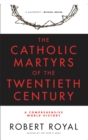 Image for Catholic Martyrs of the Twentieth Century