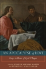 Image for An apocalypse of love: essays in honor of Cyril J. O&#39;Regan