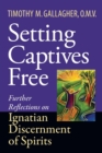 Image for Setting captives free: personal reflections on Ignatian discernment of spirits