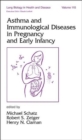 Image for Asthma and Immunological Diseases in Pregnancy and Early Infancy