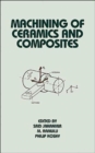 Image for Machining of Ceramics and Composites