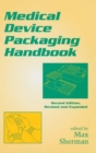 Image for Medical Device Packaging Handbook, Revised and Expanded