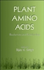Image for Plant Amino Acids : Biochemistry and Biotechnology