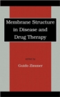 Image for Membrane Structure in Disease and Drug Therapy