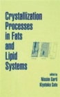 Image for Crystallization Processes in Fats and Lipid Systems
