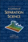 Image for A Century of Separation Science