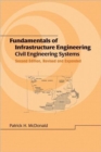 Image for Fundamentals of Infrastructure Engineering : Civil Engineering Systems, Second Edition,