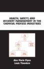 Image for Health, Safety, and Accident Management in the Chemical Process Industries : A Complete Compressed Domain Approach