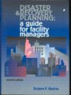 Image for Disaster and Recovery Planning : A Guide for Facility Managers
