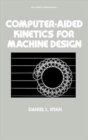 Image for Computer-Aided Kinetics for Machine Design